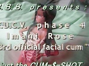 FUCVph4 Imani Rose "3rd official cum" CUMSHOT ONLY version