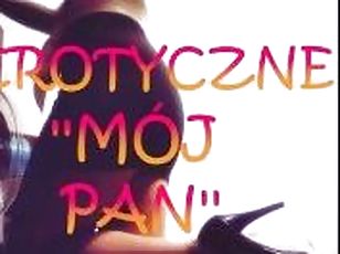 OPOWIADANIE EROTYCZNE ''MÓJ PAN''