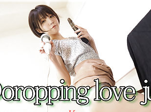 Doropping love juice masturbation - Fetish Japanese Video