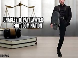 Unable to pay lawyer foot domination